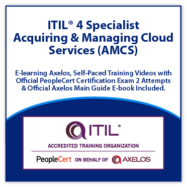 ITIL 4 Specialist Acquiring & Managing Cloud Services (AMCS) E-learning with Exam 2 Attempts