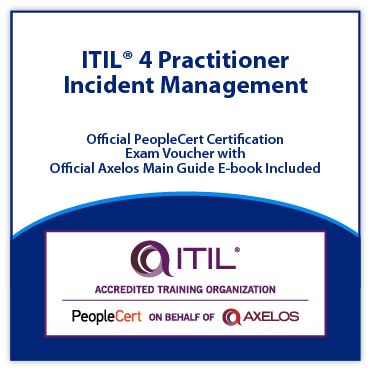 ITIL® 4 Practitioner : Incident Management Official PeopleCert Certification Exam Voucher with Official eBook Included.