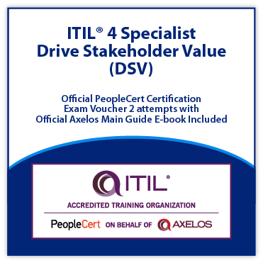 ITIL® 4 Specialist: Drive Stakeholder Value (DSV) Official PeopleCert Certification Exam Voucher 2 attempts with Official Axelos Main Guide E-book Included. code: ITIL4DSV-Ex-2